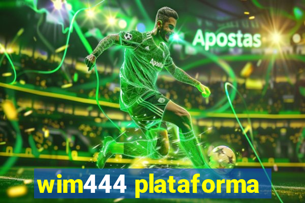 wim444 plataforma